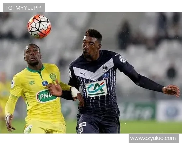 南特对阵波尔多精彩直播全程回顾与赛后分析